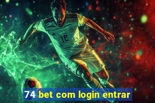 74 bet com login entrar